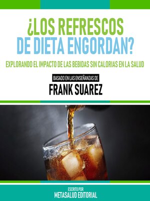 cover image of ¿Los Refrescos De Dieta Engordan?--Basado En Las Enseñanzas De Frank Suarez